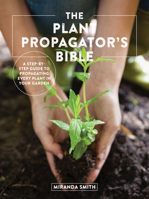 cover image of The Plant Propagator's Bible
